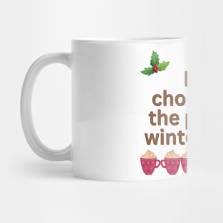 Hot chocolate the perfect winter drink Mug